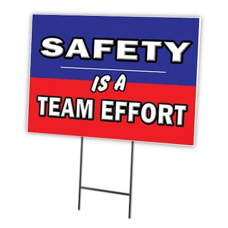 Signmission Safety Is A Team Effort Yard & Stake outdoor plastic coroplast window, 1824 Safety Is A Team Effort C-1824 Safety Is A Team Effort